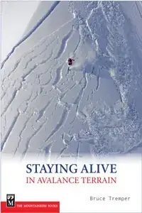 Staying Alive in Avalanche Terrain